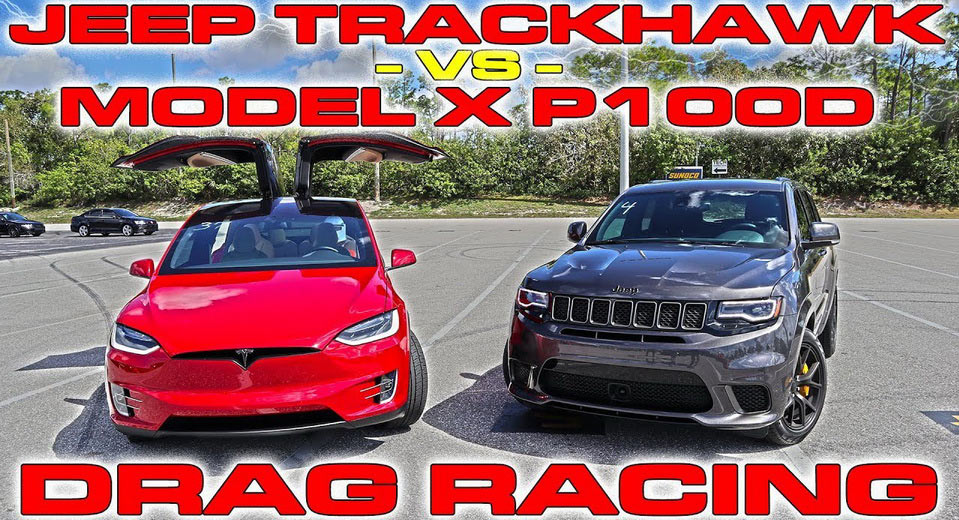  Do You Think Jeep’s Trackhawk Can Beat The Model X On The Drag Strip?