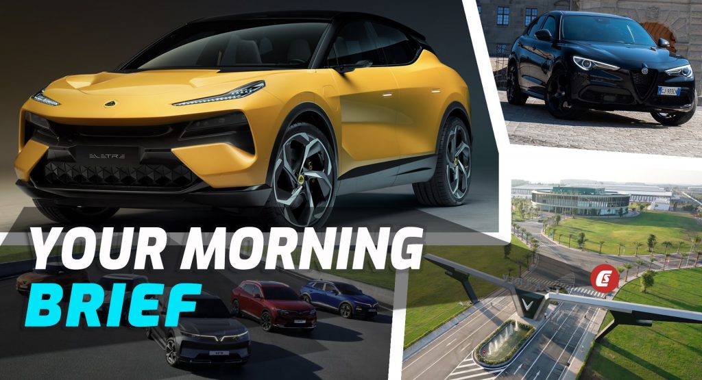  Lotus Eletre SUV, VinFast’s US Factory, And Larger Alfa Romeos Coming: Your Morning Brief