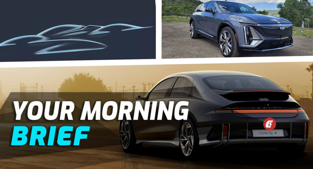  2023 Hyundai Ioniq 6, Red Bull’s $6 Million Hypercar, And 2023 Cadillac Lyriq Driven: Your Morning Brief