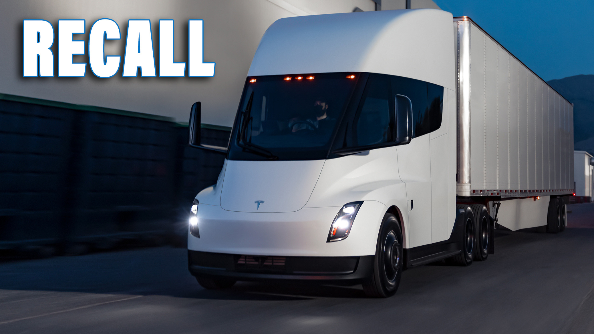 Tesla Semi Gets Its First Recall Over Parking Brake Glitch That Could ...