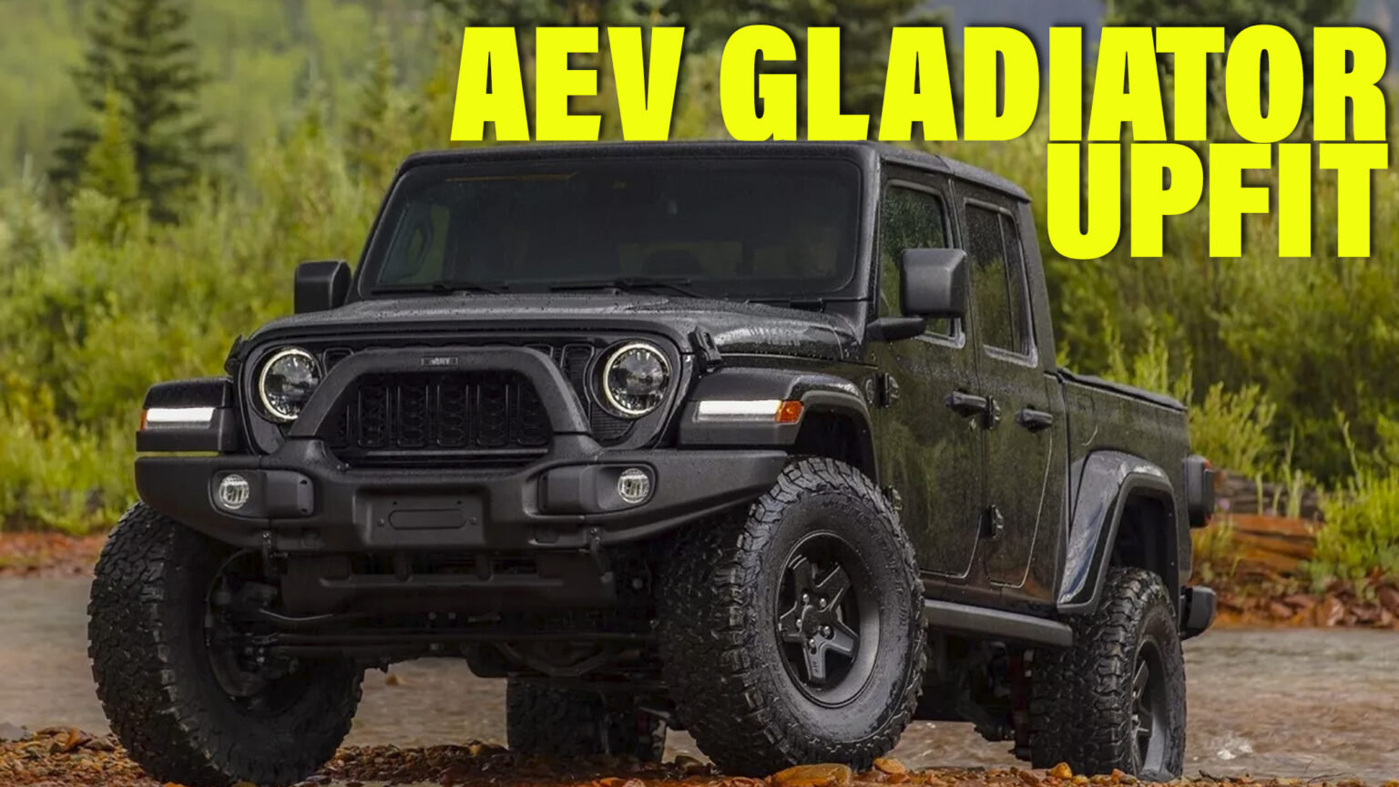 AEV Wants To Turn Your 2024 Jeep Gladiator Into A Trail-Blazing Monster ...