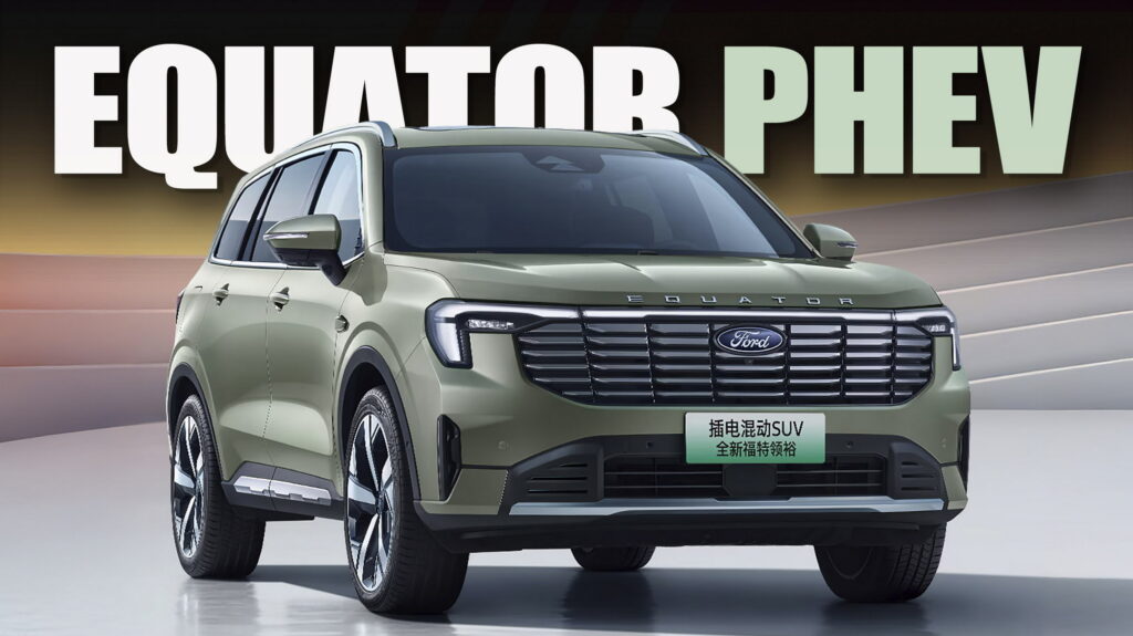  Ford’s 2025 Equator Gets A Makeover And Embraces Plug-In Power In China